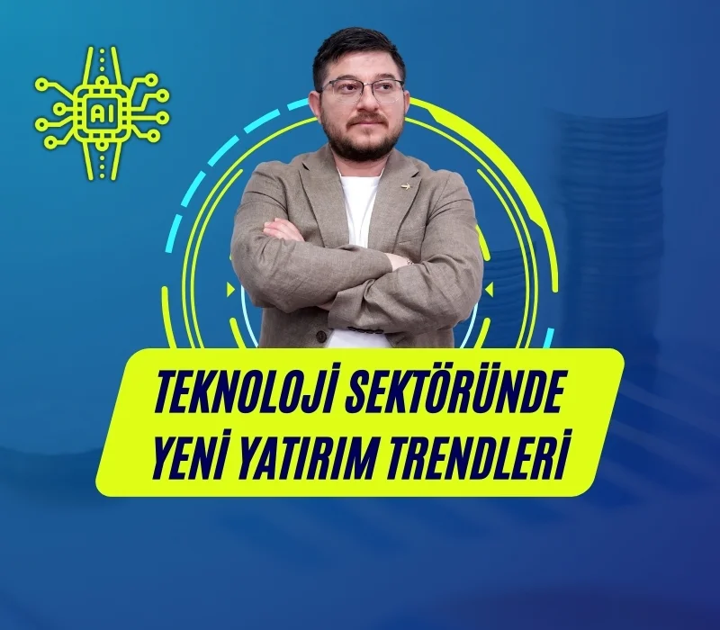 Ali Uğur Aktepe, teknoloji yatırımları, 2025 yatırım trendleri, yapay zekâ yatırımı, FinTech, HealthTech, blockchain, siber güvenlik yatırımları, edge computing, sürdürülebilir teknoloji