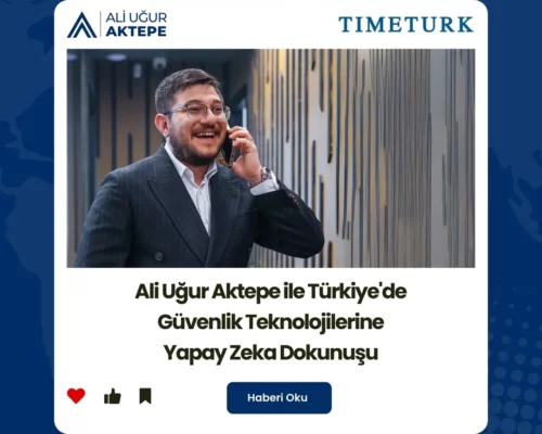 Ali Uğur Aktepe ile Türkiye’de Yapay Zeka Destekli Güvenlik
