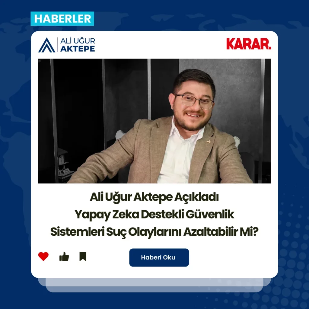 ali uğur aktepe, yapay zeka güvenliği, yapay zeka ile suç engelleme, ai güvenliği