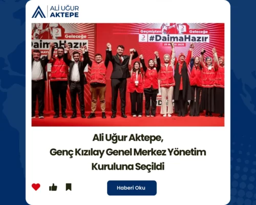 Ali Uğur Aktepe, Genç Kızılay Genel Merkez Yönetim Kuruluna Seçildi