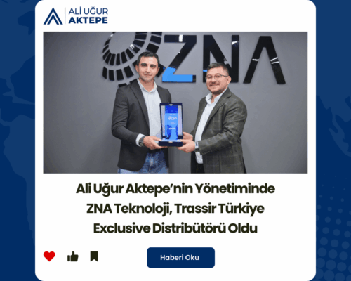 ZNA Teknoloji, Trassir Türkiye Exclusive Distribütörü Oldu