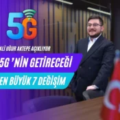 Ali Uğur Aktepe, 5G teknolojisi, 5G’nin etkileri, 5G değişimleri, 5G ile hayat nasıl değişecek, teknoloji trendleri, akıllı şehirler, nesnelerin interneti, yapay zeka ve 5G