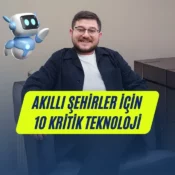 Akıllı şehirler, Ali Uğur Aktepe, akıllı şehir teknolojileri, şehircilik ve dijitalleşme, veri odaklı şehirler, akıllı altyapı çözümleri, şehir teknolojileri 2025