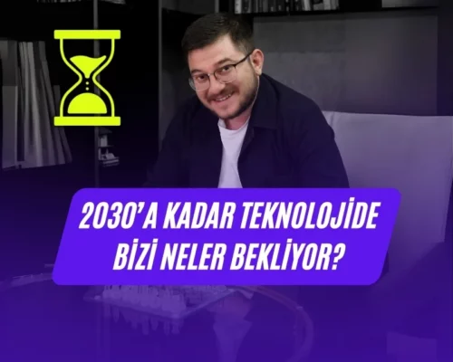 Ali Uğur Aktepe: 2030’a Kadar Teknolojide Bizi Neler Bekliyor?