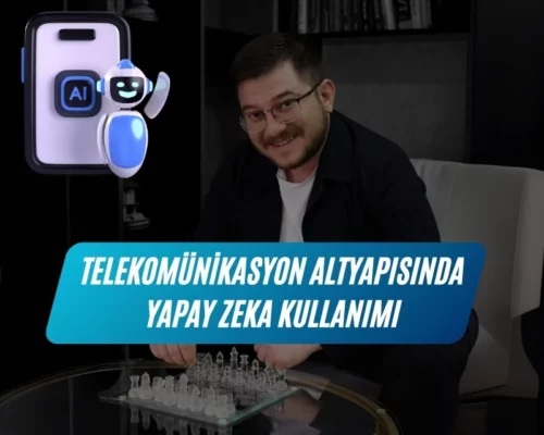 Telekomünikasyon Altyapısında Yapay Zeka Kullanımı