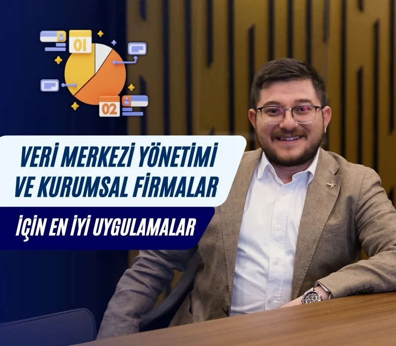 Ali Uğur Aktepe, veri merkezi yönetimi, kurumsal veri merkezi, IT altyapı stratejileri, veri güvenliği, enerji verimliliği, bulut entegrasyonu, dijital dönüşüm