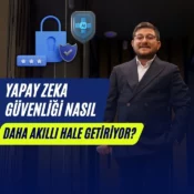 ali uğur aktepe, yapay zeka güvenliği, ai security, yapay zeka tehdit analizi, yapay zeka güvenlik çözümleri, AI risk yönetimi, yapay zeka siber güvenlik