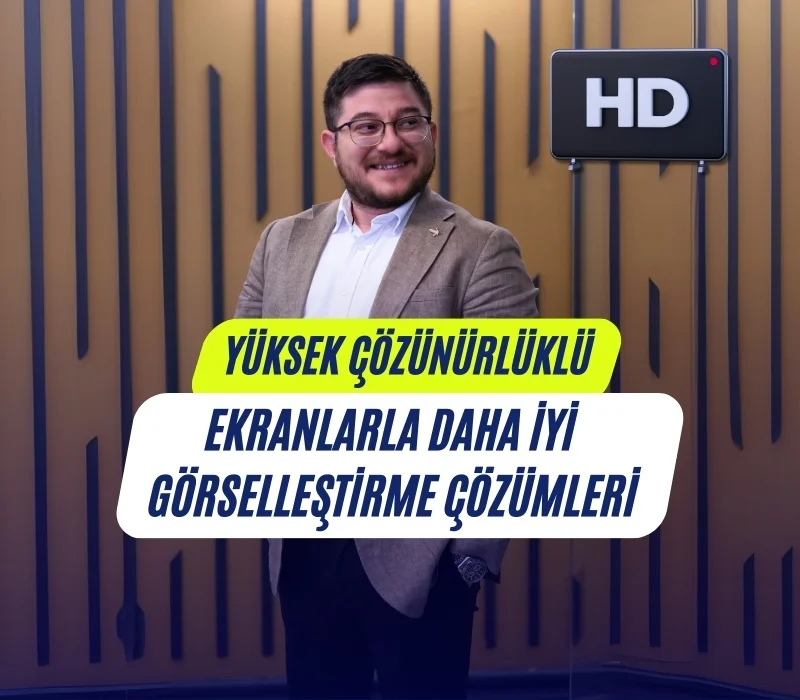 ali uğur aktepe, yüksek çözünürlüklü ekran çözümleri, yüksek görüntü