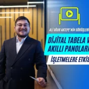 ali uğur aktepe, dijital tabela, akıllı panolar, dijital dönüşüm, kurumsal iletişim