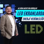 ali uğur aktepe, led ekran enerji verimliliği, enerji tasarrufu led ekran, led ekran teknolojileri, enerji yönetimi, dijital ekran çözümleri, akıllı ekran sistemleri, ortak katot teknolojisi, içerik optimizasyonu, led ekranlarda enerji kontrolü