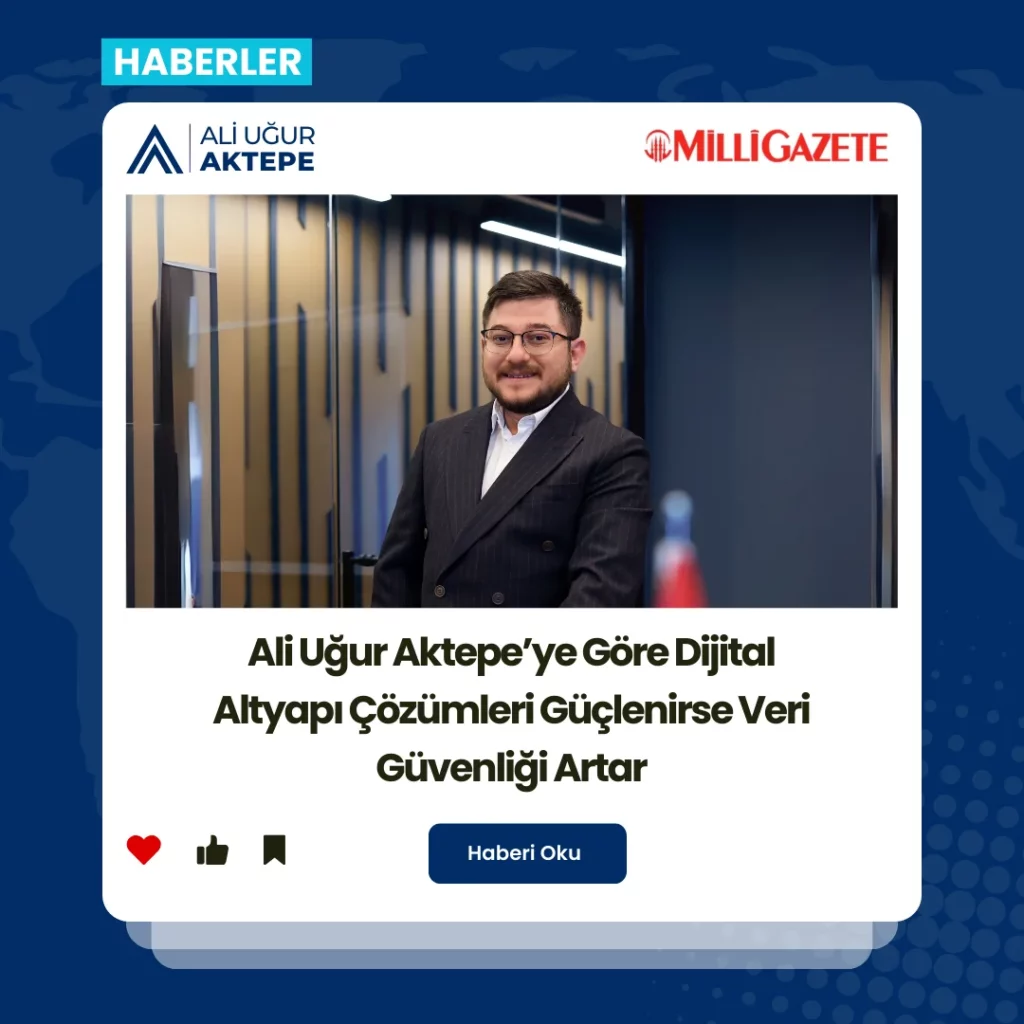 ali uğur aktepe, veri güvenliği, dijital güvenlik