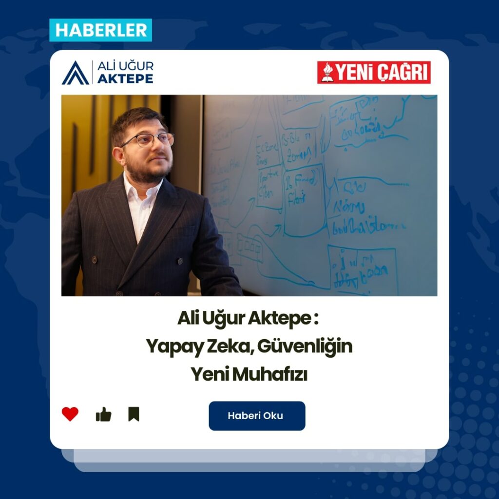 ali uğur aktepe, yapay zeka güvenliği, ai güvenliği, yapay zekada güvenilirlik
