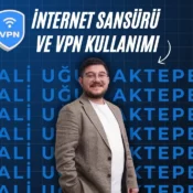 Ali Uğur Aktepe, internet sansürü, VPN kullanımı, dijital özgürlük, sansür nasıl aşılır, VPN nedir, internet kısıtlamaları, Türkiye’de internet sansürüAli Uğur Aktepe, internet sansürü, VPN kullanımı, dijital özgürlük, sansür nasıl aşılır, VPN nedir, internet kısıtlamaları, Türkiye’de internet sansürü